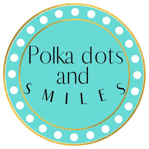 Polka dots and Smiles